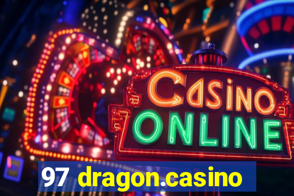 97 dragon.casino